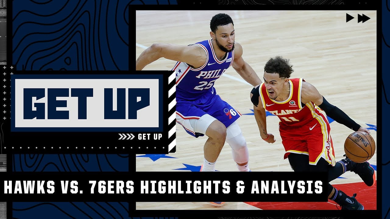 Hawks vs. 76ers Game 5 highlights analysis | Get Up