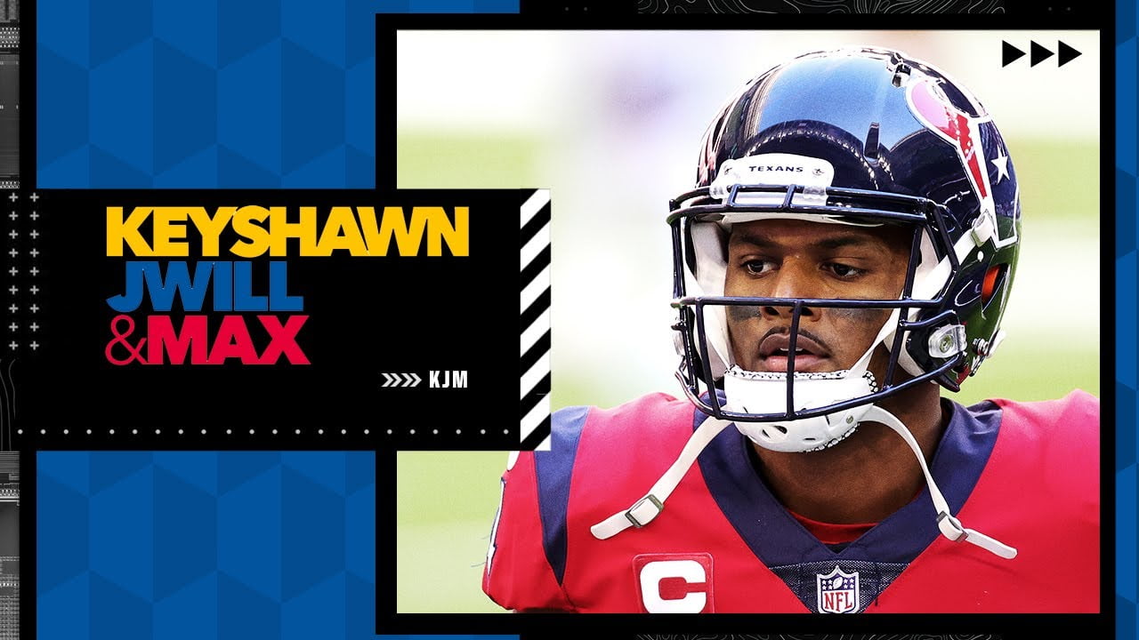 Explaining the optics of signing Deshaun Watson | Keyshawn, JWill Max