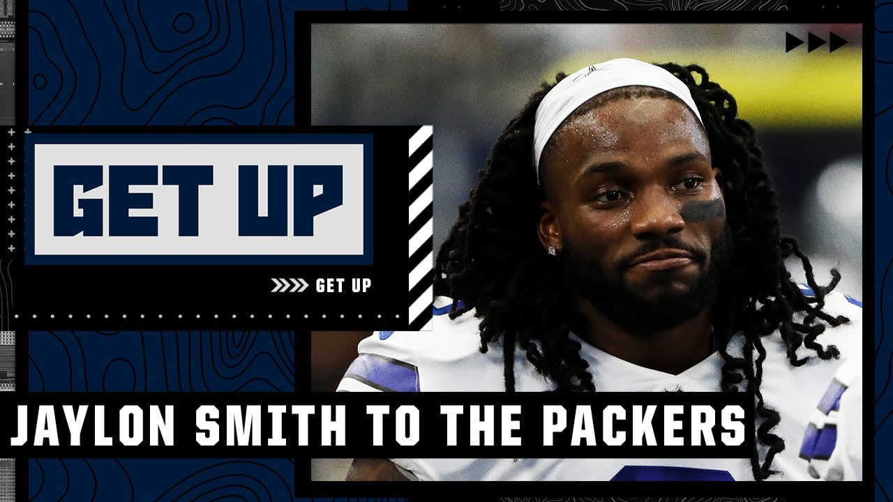 Former Cowboys LB Jaylon Smith agrees to a 1-year deal with the Packers | Get Up
