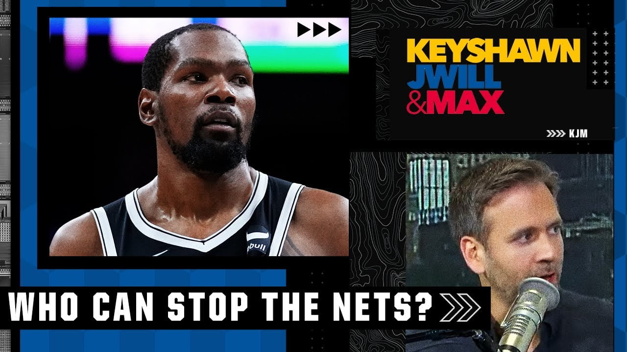No team is stopping the full-strength Nets in the East – Max Kellerman |