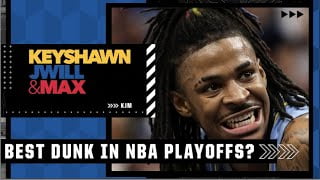 JWill on Ja Morant: This might be the greatest dunk I’ve ever seen in NBA