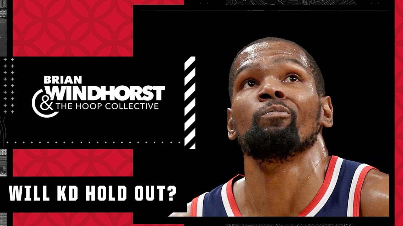 Now I can see Kevin Durant holding out of training camp – Brian Windhorst | The