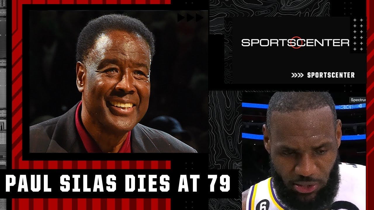 LeBron James and Adam Silver on the passing of Paul Silas | SportsCenter