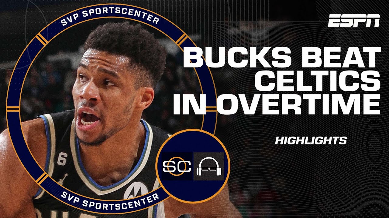 Giannis Jrue Holiday carry Bucks to OT win vs. Celtics [HIGHLIGHTS] | SC with