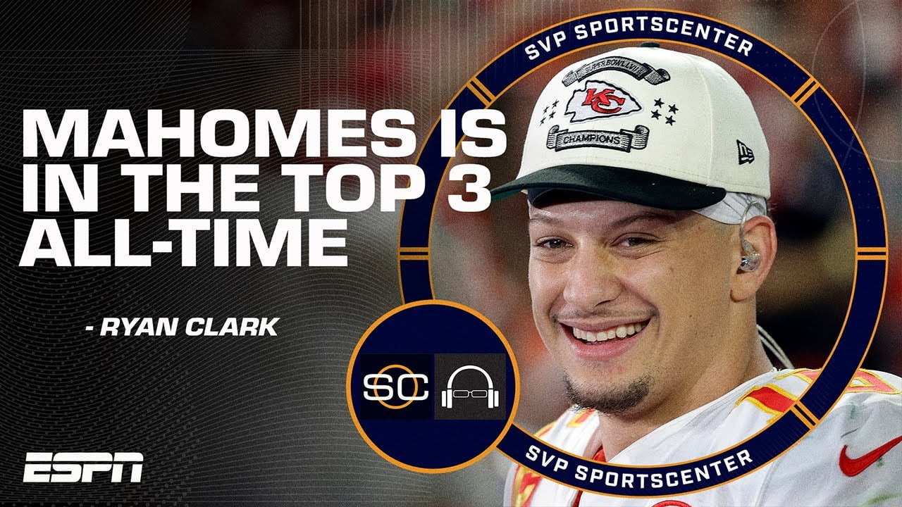Patrick Mahomes is ALREADY top 3 ALL-TIME! – Ryan Clark | SC with SVP