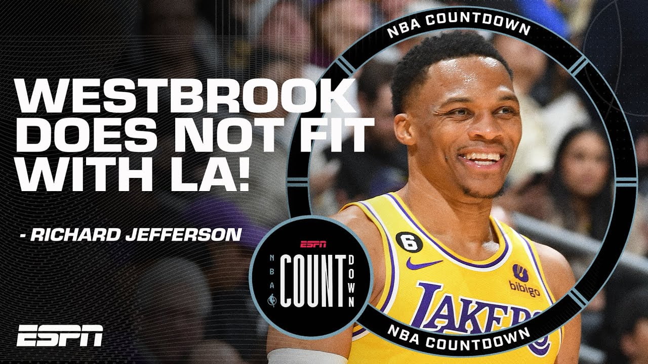 Russell Westbrook DOES NOT FIT with the Lakers – Richard Jefferson | NBA
