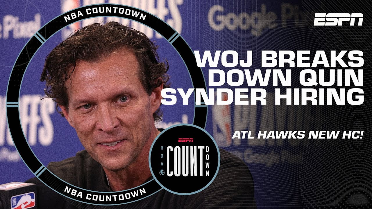 Woj on Why the Hawks are hiring Quin Snyder as head coach | NBA Countdown