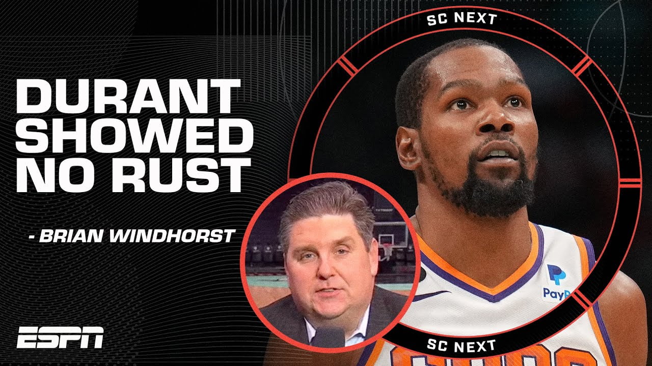 Kevin Durant showed ‘no rust’ in his Suns debut – Brian Windhorst | SportsCenter