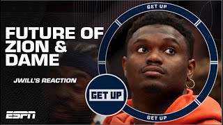JWill’s GUT INTUITION about Zion Williamson Damian Lillard’s future 🍿 | Get Up