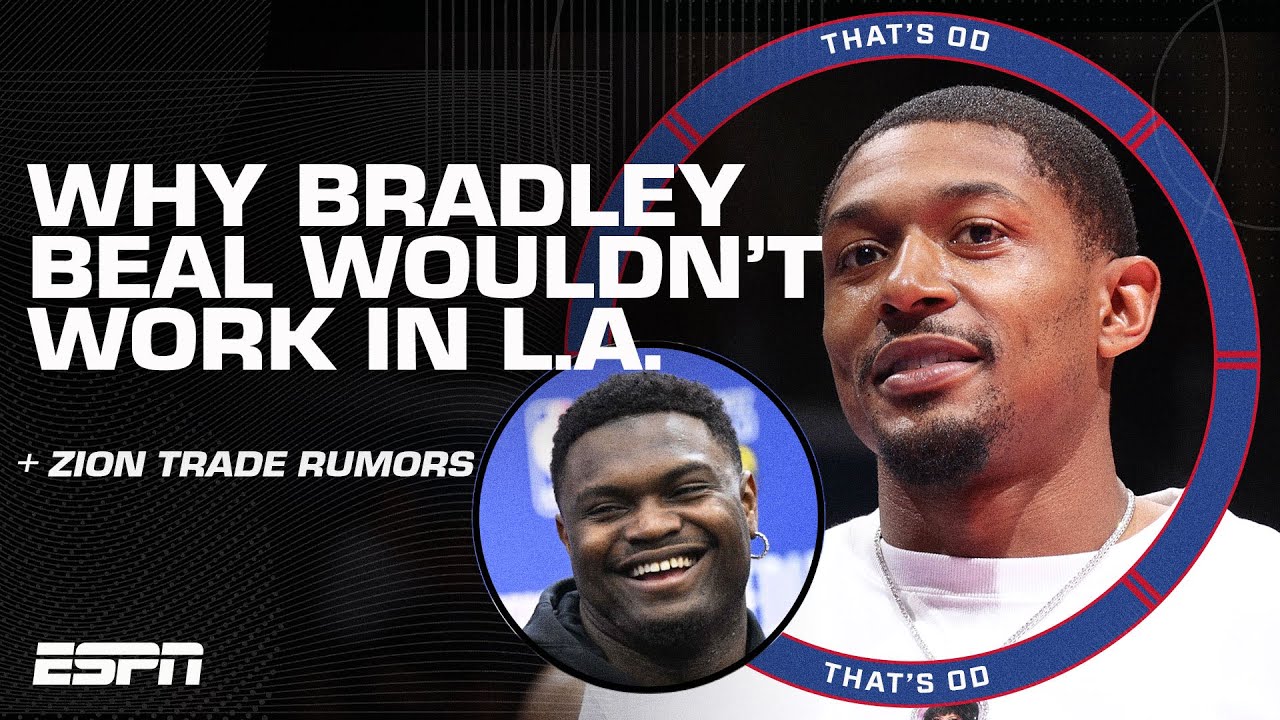 The case against Bradley Beal to the Lakers + Zion Williamson to Atlanta Hawks?