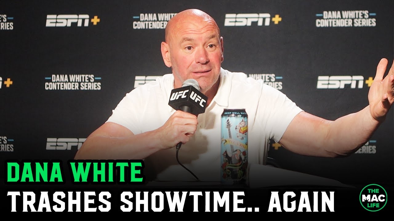 Dana White trashes Showtime Boxing: “They’re a f*****g major network — or are