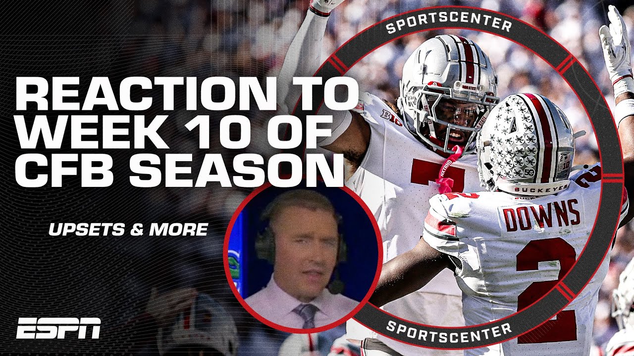 CFB Week 10 FULL REACTION: Ohio State beats Penn State, South Carolina upsets