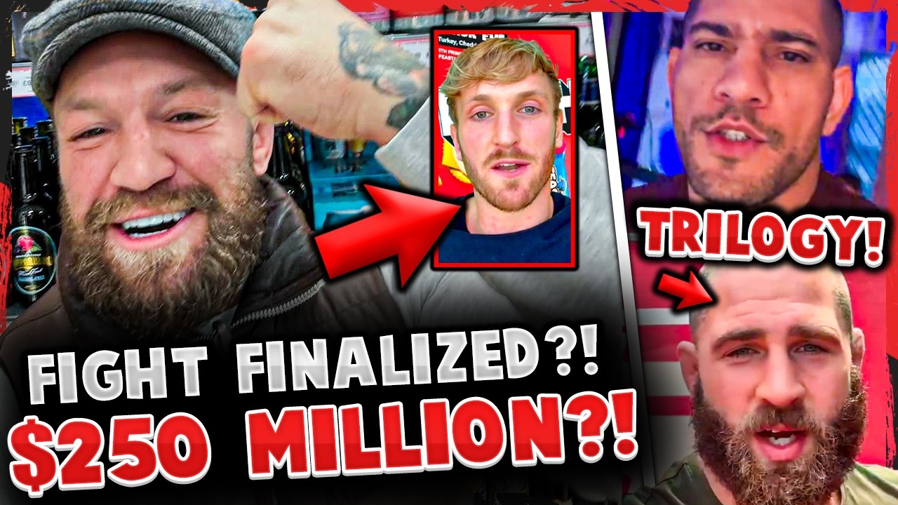 Conor McGregor vs Logan Paul FINALIZED w/ $250 MILLION PAYOUTS!? Alex Pereira &
