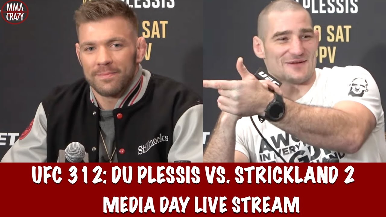 UFC 312: Du Plessis vs. Strickland 2 Media Day Live Stream