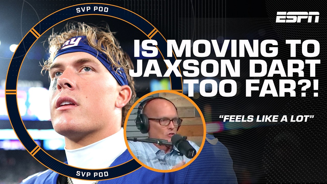Is moving to Jaxson Dart NOW the correct decision for the Giants? ‘FEELS LIKE A